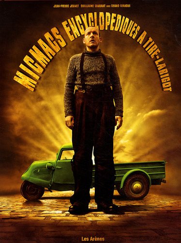 Micmacs Encyclopédiques à tire-larigot by Jean-Pierre Jeunet, Guillaume Laurant, Bruno Léandri
