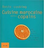 Cuisine marocaine entre copains (French Edition) by