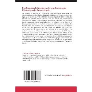 Evaluación del impacto de una Estrategia Educativa de Autocuidado: Conocimientos y prácticas acerca de higiene bucal, periodontitis y diabetes, ...