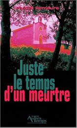 Juste le temps d'un meurtre