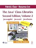 The JavaTM Class Libraries, Volume 2: java.applet, java.awt, java.beans (2nd Edition) by 