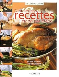 Délicieuses recettes étape par étape
