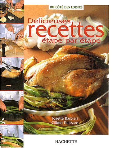 Délicieuses recettes étape par étape