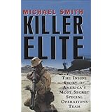 Killer Elite: The Inside Story of America's Most Secret Special Operations Team