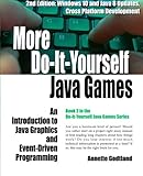 More Do-It-Yourself Java Games: An Introduction to Java Graphics and Event-Driven Programming (Volum