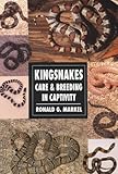 Kingsnakes: Care & Breeding in Captivity by 