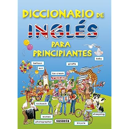 Diccionario De Ingles Para Principiantes. (Diccionario Para Principiantes)