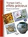 Trompe-l il et effets precieux by