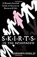 S.K.I.R.T.S in the Boardroom: A Woman's Survival Guide to Success in Business and Life