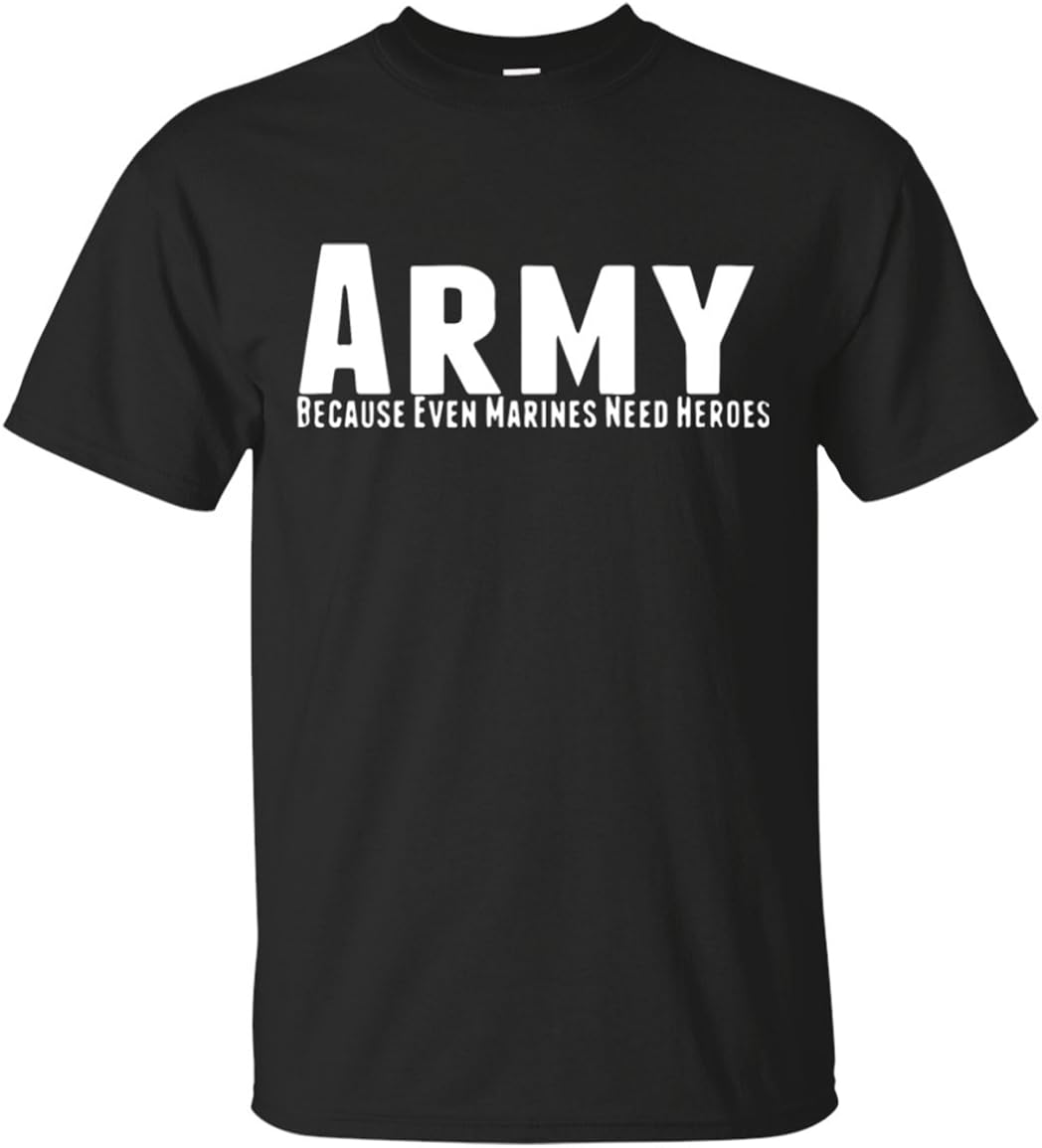 Veterans T Shirts Army Because Even Marines Need Heroes