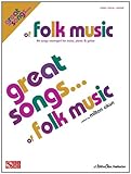 Great Songs of Folk Music: 46 Songs Arranged for Voice, Piano & Guitar by 