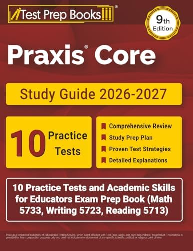 Praxis Core: The All-in-One Study Guide to Mastering Key Praxis