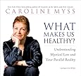 What Makes Us Healthy?: Understanding Mystical Law and Your Parallel Reality