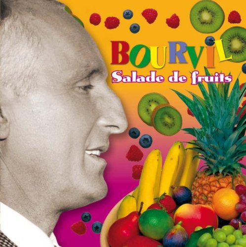 bourvil salade de fruit