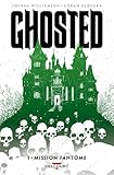 Ghosted, Tome 1 : Mission fantôme by