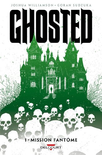 Ghosted, Tome 1 : Mission fantôme by 