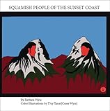 Front cover for the book Squamish People of the Sunset Coast by Barbara Wyss