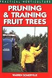 Pruning and Training Fruit Trees, Somerville, Warren, 0750689315
