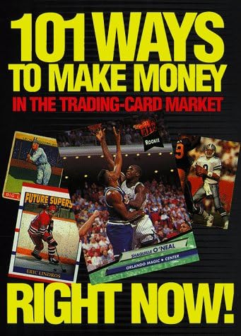 101 Ways To Make Money In The Trading Card Market By Green Paul M Kiefer Kit Amazon Ae