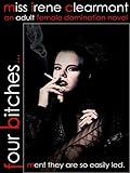 Four Bitches: An ADULT Novel of Female Domination