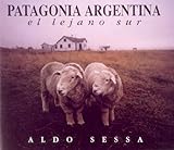 Patagonia Argentina - El Lejano Sur - (Spanish Edition) by 