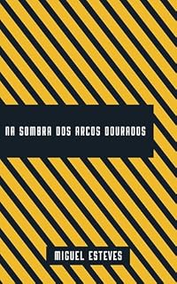 Livro Na sombra dos arcos dourados