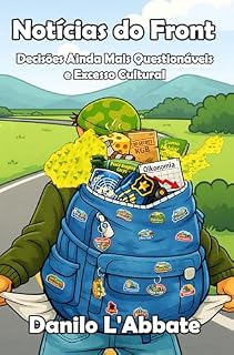 Livro Notícias do Front: Decisões Ainda Mais Questionáveis e Excesso Cultural