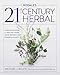 Rodale's 21st-Century Herbal: A Practical Guide for Healthy Living Using Nature's Most Powerful Plants