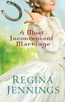 A Most Inconvenient Marriage (Ozark Mountain Romance Book #1) by [Jennings, Regina]
