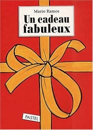 Un  cadeau fabuleux