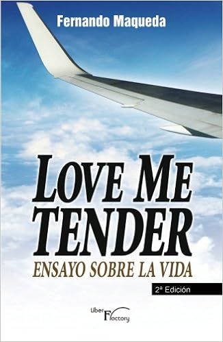 Love Me Tender Ensayo Sobre La Vida Spanish Edition - 