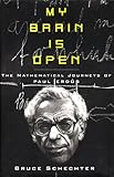 My Brain is Open: The Mathematical Journeys of Paul Erdos