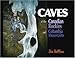 Caves Of The Canadian Rockies And Columbia Mountains by 