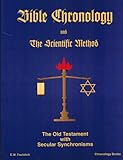 Bible Chronology and the Scientific Method, Faulstich, Eugene W., 0940887045
