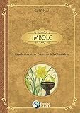 IMBOLC : Rituels, Recettes et Traditions de la Chandeleur (French Edition) by