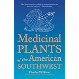 Medicinal Plants of the American Southwest (Herbal Medicine of the American Southwest)