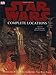 Star Wars Complete Locations: Inside the Worlds of the Entire Star Wars Saga