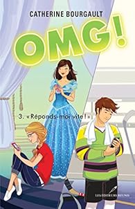 OMG !, tome 3 : Réponds-moi vite !