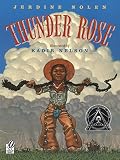 Thunder Rose (Coretta Scott King Illustrator Honor Books)
