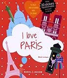 I love Paris : Un album pour découvrir Paris en s'amusant by 