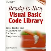 Ready-to-Run Visual Basic(r) Code Library: Tips, Tricks, and Workarounds for Better Programming