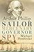 Arthur Phillip: Sailor, Mercenary, Governor, Spy by