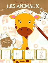 Pas à pas, je dessine les animaux