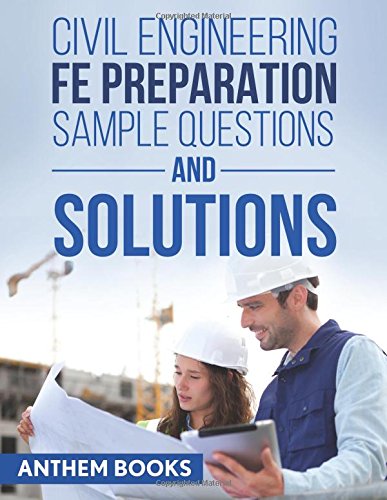 Civil Engineering FE Exam Preparation Sample Questions and Solutions