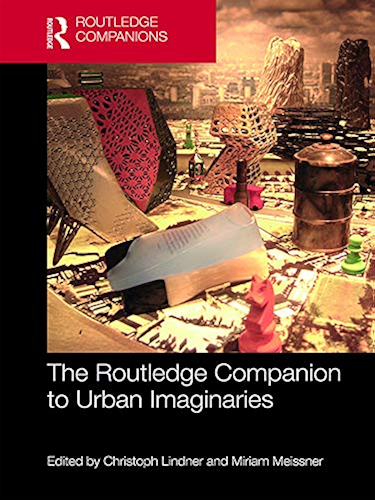 Download The Routledge Companion to Urban Imaginaries (Routledge International Handbooks) (English Edition) PDF