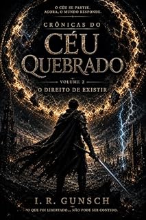Livro crônicas do céu quebrado volume 2: O Direito de Existir