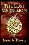 The Lost Medallion (Christian Fantasy Series) by Bryan Powell