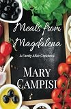 Meals from Magdalena: A Family Affair Cookbook Meals from Magdalena: A Family Affair Cookbook