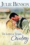To Love a Texas Cowboy (Wishing, Texas Book 1)