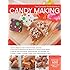 The Complete Photo Guide to Candy Making: All You Need to Know to Make All Types of Candy - The Essential Reference for Beginners to Skilled Candy ... Caramels, Truffles Mints, Marshmallows & More